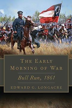portada Early Morning of War: Bull Run, 1861 (Campaigns and Commanders) (in English)