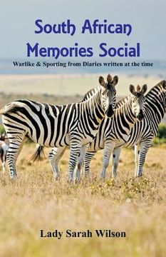 portada South African Memories Social, Warlike & Sporting From Diaries Written At The Time (in English)