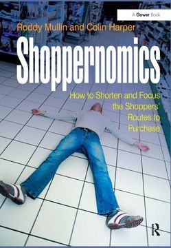 portada Shoppernomics: How to Shorten and Focus the Shoppers' Routes to Purchase (en Inglés)
