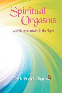 portada spiritual orgasms, vivid encounters in the now