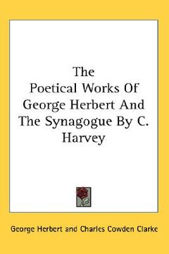 portada the poetical works of george herbert and the synagogue by c. harvey (en Inglés)