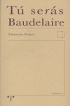 portada Tú serás Baudelaire (Narrativa)