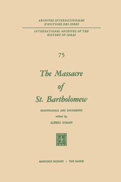 portada The Massacre of St. Bartholomew: Reappraisals and Documents (en Inglés)