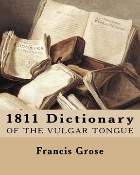 portada 1811 Dictionary of the Vulgar Tongue (en Inglés)