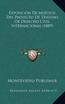 portada Exposicion de Motivos del Proyecto de Tratado de Derecho Civil Internacional (1889)