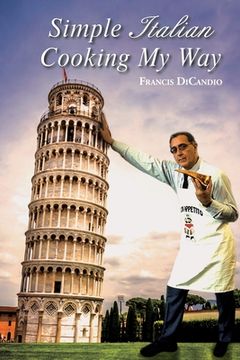 portada Simple Italian Cooking My Way (en Inglés)