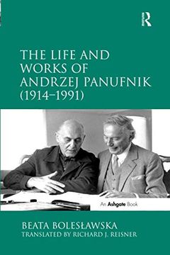 portada The Life and Works of Andrzej Panufnik (1914–1991) (en Inglés)