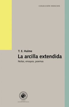 portada La Arcilla Extendida. Notas, Ensayos, Poemas. (in Spanish)