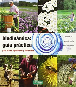 portada Biodinámica: Guía Práctica: Para Agricultores y Aficionados: 9 (Guías Para la Fertilidad de la Tierra)