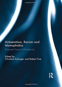 portada Antisemitism, Racism and Islamophobia: Distorted Faces of Modernity (en Inglés)