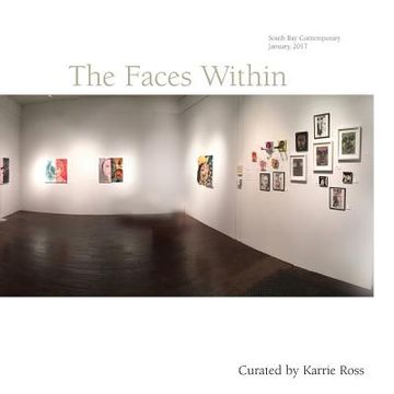 portada The Faces Within: The Artists personal responses to their mental/physical/emotional state during this election past year. (in English)