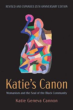 portada Katie's Canon: Womanism and the Soul of the Black Community, Revised and Expanded 25Th Anniversary Edition 