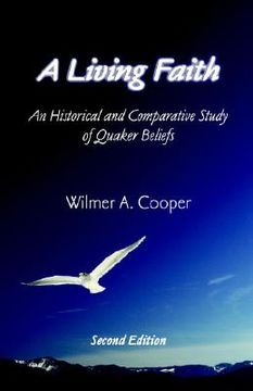 portada a living faith: an historical and comparative study of quaker beliefs (in English)
