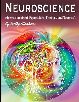 portada Neuroscience: Information about Depressions, Phobias, and Tourette's (en Inglés)