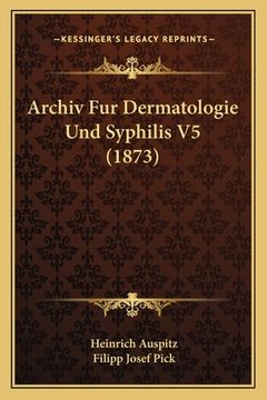 portada Archiv Fur Dermatologie Und Syphilis V5 (1873) (in German)