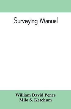 portada Surveying Manual; A Manual of Field and Office Methods for the use of Students in Surveying (en Inglés)