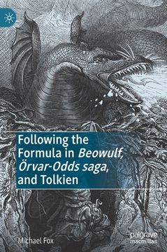 portada Following the Formula in Beowulf, Örvar-Odds Saga, and Tolkien (in English)