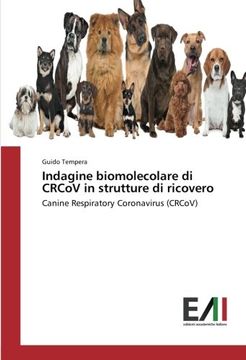 portada Indagine biomolecolare di CRCoV in strutture di ricovero: Canine Respiratory Coronavirus (CRCoV) (Italian Edition)