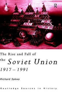 portada the rise and fall of the soviet union 1917-1991 (in English)