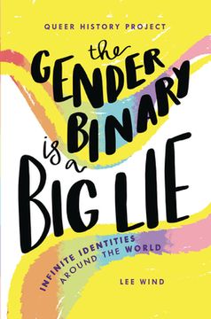 portada The Gender Binary Is a Big Lie: Infinite Identities Around the World