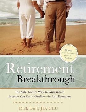 portada retirement breakthrough: the safe, secure way to guaranteed income you can't outlive-in any economy (en Inglés)