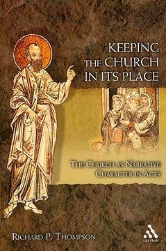portada Keeping the Church in Its Place: The Church as Narrative Character in Acts (in English)