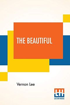 portada The Beautiful: An Introduction to Psychological Aesthetics (en Inglés)