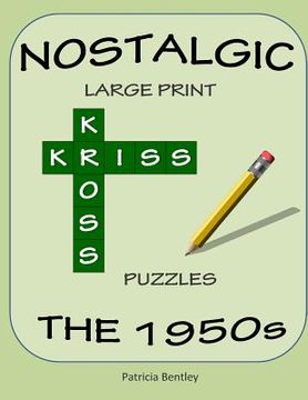 portada Nostalgic Large Print Kriss Kross Puzzles: The 1950s (en Inglés)