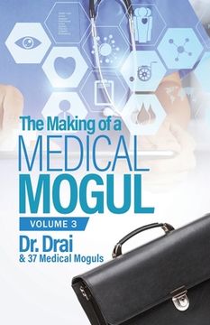 portada The Making of a Medical Mogul, Vol. 3 (en Inglés)