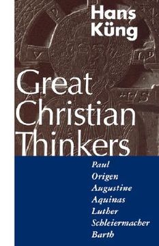 portada great christian thinkers: paul, origen, augustine, aquinas, luther, schleiermacher, barth