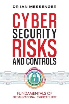 portada Cybersecurity Risks and Controls: Fundamentals of Organizational Cybersecurity (en Inglés)