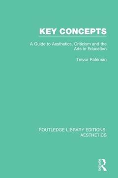portada Key Concepts: A Guide to Aesthetics, Criticism and the Arts in Education (in English)