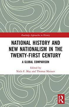 portada National History and new Nationalism in the Twenty-First Century (Routledge Approaches to History) (en Inglés)