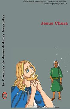 portada Jesus Chora: Volume 3 (As Crónicas de Jesus & Judas Iscariotes)