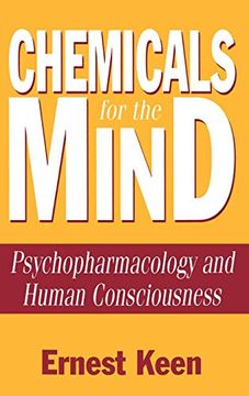 portada Chemicals for the Mind: Psychopharmacology and Human Consciousness 