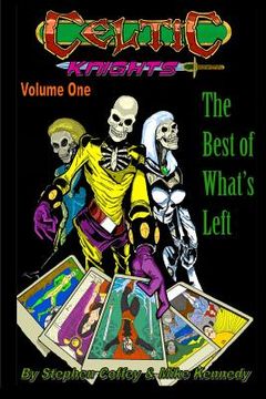 portada Celtic Knights Volume 1: The Best of What's Left (en Inglés)