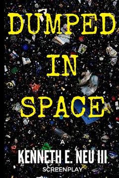 portada Dumped In Space (in English)