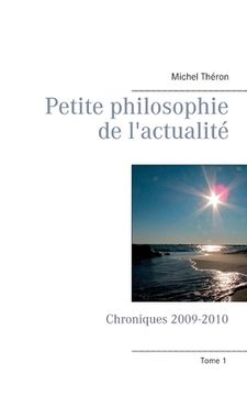portada Petite philosophie de l'actualité: Chroniques 2009-2010 (en Francés)