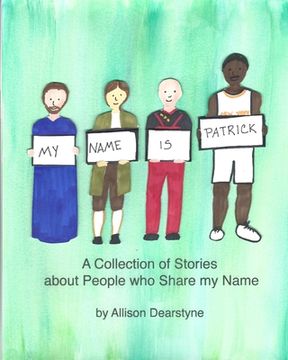 portada My Name is Patrick: A Collection of Stories about People who Share my Name (in English)