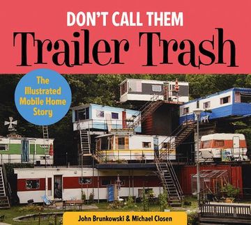 portada Don't Call Them Trailer Trash: The Illustrated Mobile Home Story