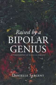 portada Raised by a Bipolar Genius (en Inglés)