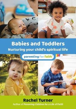 portada Babies and Toddlers: Nurturing Your Child’S Spiritual Life (en Inglés)