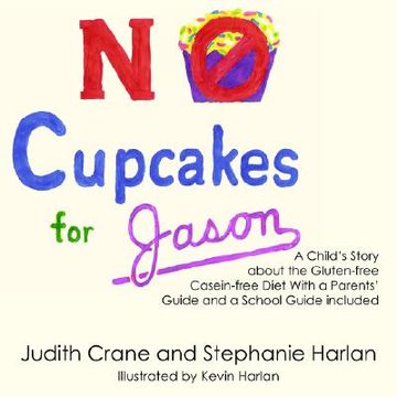 portada no cupcakes for jason: a child's story about the gluten-free casein-free diet
