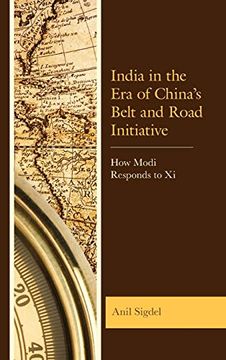 portada India in the era of China'S Belt and Road Initiative: How Modi Responds to xi (en Inglés)