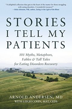 portada Stories i Tell my Patients: 101 Myths, Metaphors, Fables and Tall Tales for Eating Disorders Recovery (en Inglés)