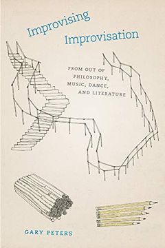 portada Improvising Improvisation: From out of Philosophy, Music, Dance, and Literature (en Inglés)
