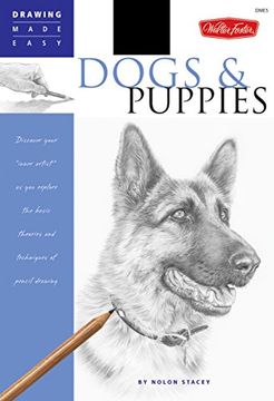 portada Dogs and Puppies: Discover Your "Inner Artist" as you Explore the Basic Theories and Techniques of Pencil Drawing (Drawing Made Easy) (en Inglés)
