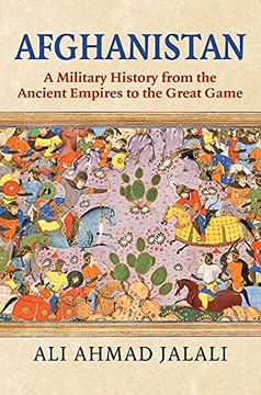 portada Afghanistan: A Military History From the Ancient Empires to the Great Game (in English)