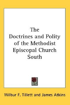 portada the doctrines and polity of the methodist episcopal church south (en Inglés)