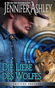 portada Die Liebe des Wolfes: Shifters Unbound, Book 4.5 (en Alemán)